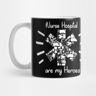 Nurses Hospital Are My Hero,  Heart Hero For Nurse And Doctor,  Front Line Workers Are My Heroes Mug